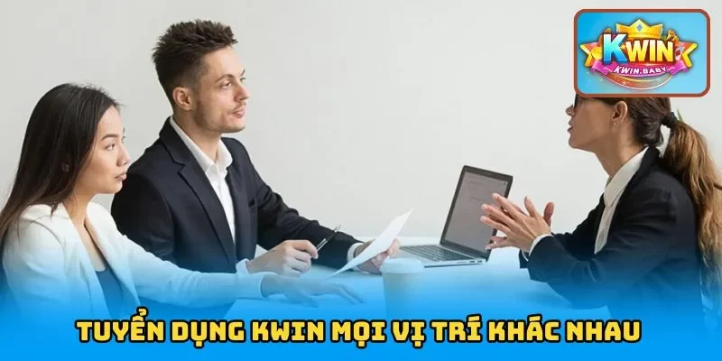 Tuyển Dụng KWIN – Thông Tin Chi Tiết Và Quá Trình Thực Hiện